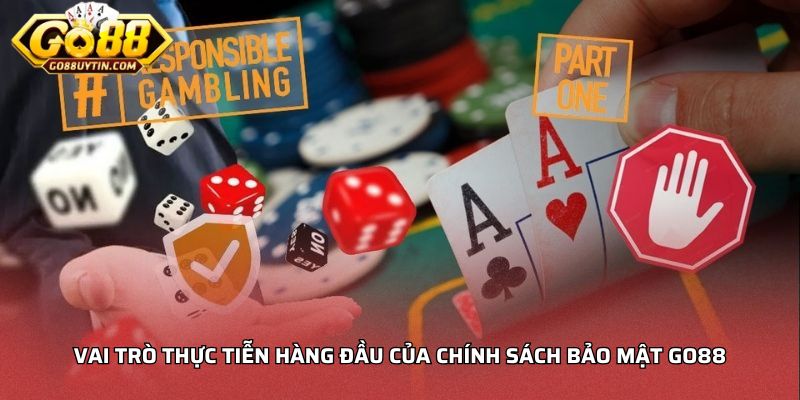 Vai trò thực tiễn hàng đầu của chính sách bảo mật Go88